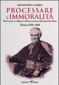Processare l'immoralità. Reati contro la religione e il buon costume nello Stato Pontificio. Fermo 1830-1860