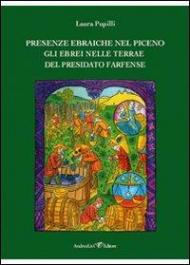 Presenze ebraiche nel Piceno. GLi ebrei nelle terre del Presidato Farfense