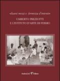 «Scarsi mezzi e fermezza d'intenti». Umberto Preziotti e l'istituto d'arte di Fermo