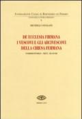 De Ecclesia firmana. I vescovi e gli arcivescovi della Chiesa fermana. Commentario secc. III-XVIII