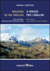 Walking in the Sibillini. History and recipes celebrating a distinctive mountain culture. Ediz. italiana e inglese