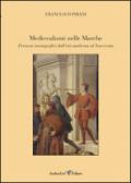 Medievalismi nelle Marche. Percorsi storiografici dall'età moderna al Novecento