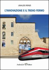 L'innovazione e il treno Fermo