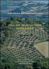 Educare alla custodia della terra. Atti del Convegno (13 ottobre 2013)