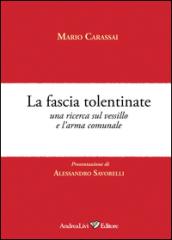 La fascia tolentinate. Una ricerca sul vessillo e l'arma comunale