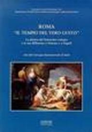 Roma «il tempio del vero gusto». La pittura del Settecento romano e la sua diffusione a Venezia e a Napoli. Atti del Convegno di studi