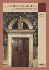 Il governo delle leggi. Norme e pratiche delle istituzioni a Firenze dalla fine del Duecento all'inizio del Quattocento