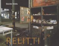 Relitti. Ediz. illustrata