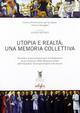 Utopia e realtà: una memoria collettiva. Ricordi e testimonianze per la fondazione di un archivio della memoria orale dell'ospedale neuropsichiatrico di Arezzo