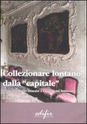 COLLEZIONARE LONTANO DALLA CAPITALE