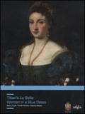Titian's La Bella. Woman in a Blue Dress