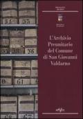 L' archivio preunitario di San Giovanni Valdarno