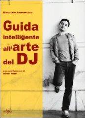 Guida intelligente all'arte del dj