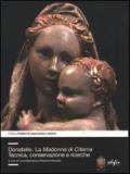 Donatello. La Madonna di Citerna. Tecnica, conservazione e ricerche