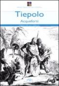 Tiepolo. Acqueforti-Capricci e scherzi