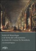 Scritti di museologia e di storia del collezionismo in onore di Cristina De Benedictis