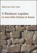 Il restauro lapideo. Le mura della fortezza di Arezzo