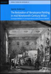 The restoration of Renaissance painting in mid nineteenth-century Milan. Giuseppe Molteni in correspondence with Giovanni Morelli