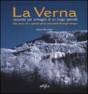 La Verna. Racconto per immagini di un luogo speciale. Ediz. italiana e inglese