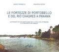 Le fortezze di Portobello e del Rio Chagres a Panama. Un progetto di documentazione per la tutela del patrimonio e lo sviluppo di siti UNESCO