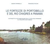 Le fortezze di Portobello e del Rio Chagres a Panama. Un progetto di documentazione per la tutela del patrimonio e lo sviluppo di siti UNESCO