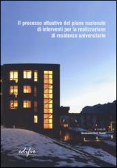 Il processo attuativo del piano nazionale di interventi per la realizzazione di residenze universitarie