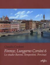 Firenze, lungarno Corsini 6. Lo studio Baroni, Tempestini, Porcinai. Ediz. illustrata