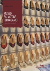 Museo Salvatore Ferragamo. I nostri primi trent'anni