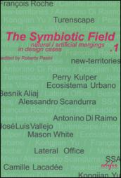 The symbiotic field. 1.Natural/artificial mergings in design cases