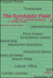 The symbiotic field. 1.Natural/artificial mergings in design cases