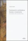 Frammenti in architettura. Durata e mutamento. Da Le Corbusier a Joao Luis Carrilho da Graça