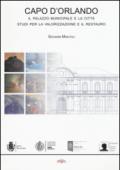 Capo d'Orlando. Il palazzo municipale e la città. Studi per la valorizzazione e il restauro. Ediz. italiana e inglese