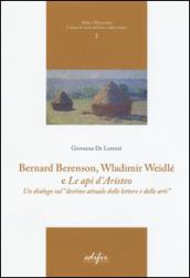 Bernard Berenson, Wladimir Weidlé, e «Le api d'Aristeo». Un dialogo sul «destino attuale delle lettere e delle arti»