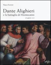Dante Alighieri e la battaglia di Montecatini. 29 agosto 1315