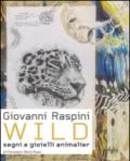 Giovanni Raspini Wild. Segni e gioielli animalier. Ediz. italiana e inglese