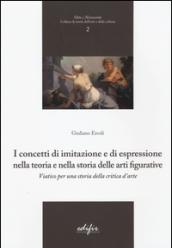 I concetti di imitazione e di espressione nella teoria e nella storia delle arti figurative. Viatico per una storia della critica d'arte