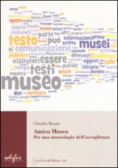 Amico museo. Per una museologia dell'accoglienza