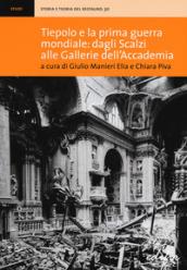 Tiepolo e la prima guerra mondiale: dagli Scalzi alle Gallerie dell'Accademia