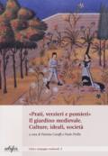 «Prati, verzieri e pomieri». Il giardino medievale. Culture, ideali, società