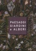 PAESAGGI GIARDINI E ALBERI