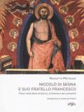 Niccolò di Segna e suo fratello Francesco. Pittori nella Siena di Duccio, di Simone e dei Lorenzetti