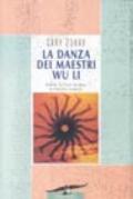 La danza dei maestri wu li. Quando la fisica incontra le filosofie orientali