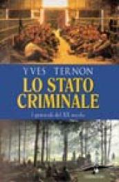 Lo stato criminale. I genocidi del XX secolo