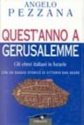 Quest'anno a Gerusalemme. Gli ebrei italiani in Israele