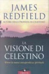 La visione di Celestino. Vivere la nuova consapevolezza spirituale