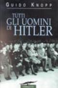 Tutti gli uomini di Hitler