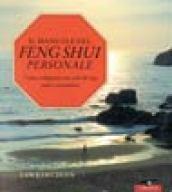 Il manuale del feng shui personale. Come sviluppare uno stile di vita sano e armonioso