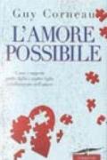 L'amore possibile. Come i rapporti padre-figlia e madre-figlio ci influenzano nell'amore