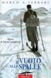 Il vuoto alle spalle. Storia di Ettore Castiglioni