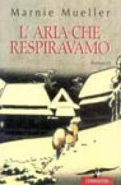 L'aria che respiravamo